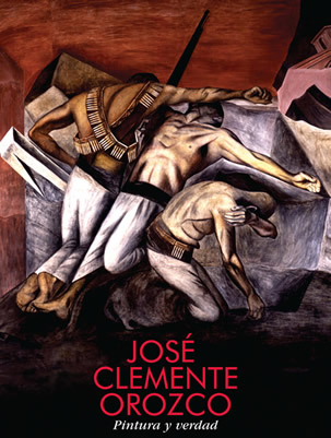 José Clemente Orozco: pintura y verdad