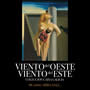 Viento del Oeste, viento del Este